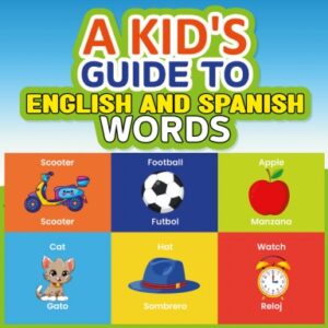 A Kids Guide to English and Spanish workbook