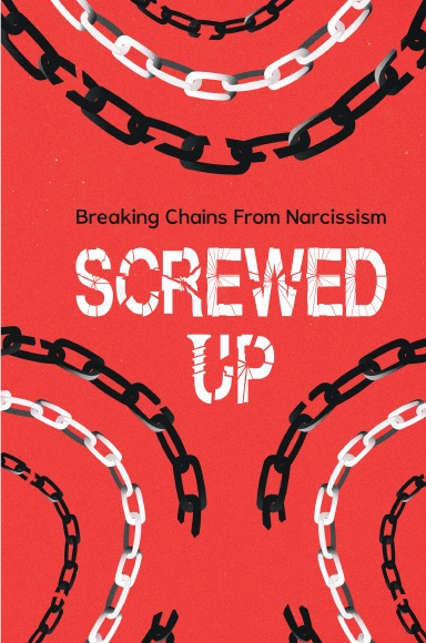 Screwed-up is a a great motivational book to break chains from narcissism