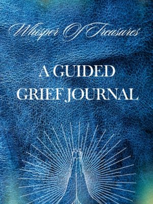 Whisper of treasures a hardcover guided grief journal
